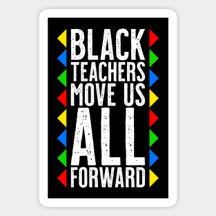 Black Teachers Move Us All Forward - Black History Month Magnet